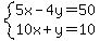 system%285x-4y=50%2C10x%2By=10%29