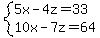 system%285x-4z=33%2C10x-7z=64%29