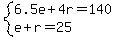 system%286.5e%2B4r=140%2Ce%2Br=25%29
