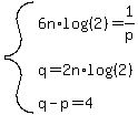 system%286n%2Alog%28%282%29%29=1%2Fp%2Cq=2n%2Alog%28%282%29%29%2Cq-p=4%29