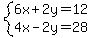 system%286x%2B2y=12%2C4x-2y=28%29