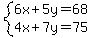 system%286x%2B5y=68%2C4x%2B7y=75%29