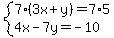 system%287%283x%2By%29=7%2A5%2C4x-7y=-10%29