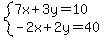 system%287x%2B3y=10%2C-2x%2B2y=40%29