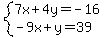 system%287x%2B4y=-16%2C-9x%2By=39%29