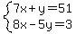 system%287x%2By=51%2C8x-5y=3%29