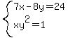 system%287x-8y=24%2C+xy%5E2=1%29