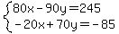 system%2880x-90y=245%2C-20x%2B70y=-85%29