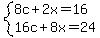 system%288c%2B2x=16%2C16c%2B8x=24%29