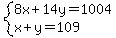 system%288x%2B14y=1004%2Cx%2By=109%29