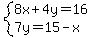 system%288x%2B4y=16%2C7y=15-x%29