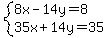 system%288x-14y=8%2C35x%2B14y=35%29