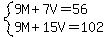 system%289M%2B7V=56%2C9M%2B15V=102%29