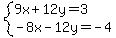 system%289x%2B12y=3%2C-8x-12y=-4%29