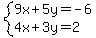 system%289x%2B5y=-6%2C4x%2B3y=2%29