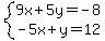 system%289x%2B5y=-8%2C-5x%2By=12%29