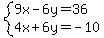 system%289x-6y=36%2C4x%2B6y=-10%29
