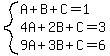system%28A%2BB%2BC=1%2C4A%2B2B%2BC=3%2C9A%2B3B%2BC=6%29