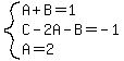 system%28A%2BB=1%2CC-2A-B=-1%2CA=2%29