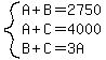 system%28A%2BB=2750%2CA%2BC=4000%2CB%2BC=3A%29