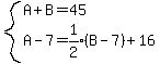 system%28A%2BB=45%2CA-7=expr%281%2F2%29%28B-7%29%2B16%29