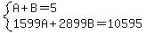 system%28A%2BB=5%2C1599A%2B2899B=10595%29