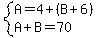 system%28A=4%2B%28B%2B6%29%2CA%2BB=70%29