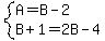 system%28A=B-2%2CB%2B1=2B-4%29%29