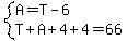 system%28A=T-6%2CT%2BA%2B4%2B4=66%29