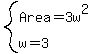 system%28Area=3w%5E2%2Cw=3%29