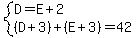 system%28D=E%2B2%2C%28D%2B3%29%2B%28E%2B3%29+=+42%29