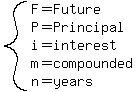 system%28F=Future%2CP=Principal%2Ci=interest%2Cm=compounded%2Cn=years%29