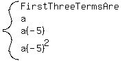 system%28FirstThreeTermsAre%2Ca%2Ca%28-5%29%2Ca%28-5%29%5E2%29