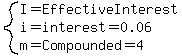 system%28I=EffectiveInterest%2Ci=interest=0.06%2Cm=Compounded=4%29