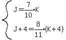 system%28J=expr%287%2F10%29K%2CJ%2B4=expr%288%2F11%29%28K%2B4%29%29