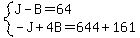 system%28J-B=64%2C+-J%2B4B=644%2B161%29