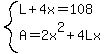 system%28L%2B4x=108%2CA=2x%5E2%2B4Lx%29