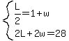 system%28L%2F2=1%2Bw%2C2L%2B2w=28%29