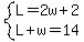 system%28L=2w%2B2%2CL%2Bw=14%29