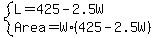 system%28L=425-2.5W%2CArea=W%2A%28425-2.5W%29%29