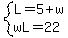 system%28L=5%2Bw%2CwL=22%29