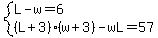 system%28L-w=6%2C%28L%2B3%29%28w%2B3%29-wL=57%29