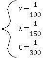 system%28M=1%2F100%2CW=1%2F150%2CC=1%2F300%29