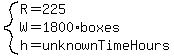 system%28R=225%2CW=1800%2Aboxes%2Ch=unknownTimeHours%29