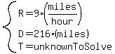 system%28R=9%28miles%2Fhour%29%2CD=216%28miles%29%2CT=unknownToSolve%29