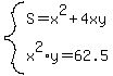 system%28S=x%5E2%2B4xy%2Cx%5E2%2Ay=62.5%29
