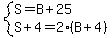 system%28S+=+B%2B25%2CS%2B4=2%28B%2B4%29%29