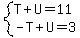 system%28T%2BU=11%2C-T%2BU=3%29