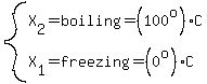 system%28X%5B2%5D=boiling=%28100%5Eo%29C%2CX%5B1%5D=freezing=%280%5Eo%29C%29