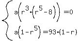 system%28a%28r%5E3%5E%22%22%28r%5E5-8%29%29=0%2C+a%281-r%5E5%29=93%281-r%29%29